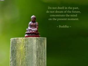do-not-dwell-in-the-past-do-not-dream-of-the-future